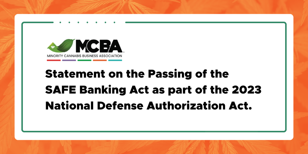 Featured image for “Minority Cannabis Business Association Statement on the Passing of the SAFE Banking Act as part of 2023 National Defense Authorization Act”